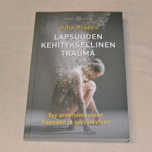 Juha Klaavu Lapsuuden kehityksellinen trauma